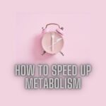 How to Speed Up Metabolism: Proven Methods to Boost Your Body’s Fat-Burning Power